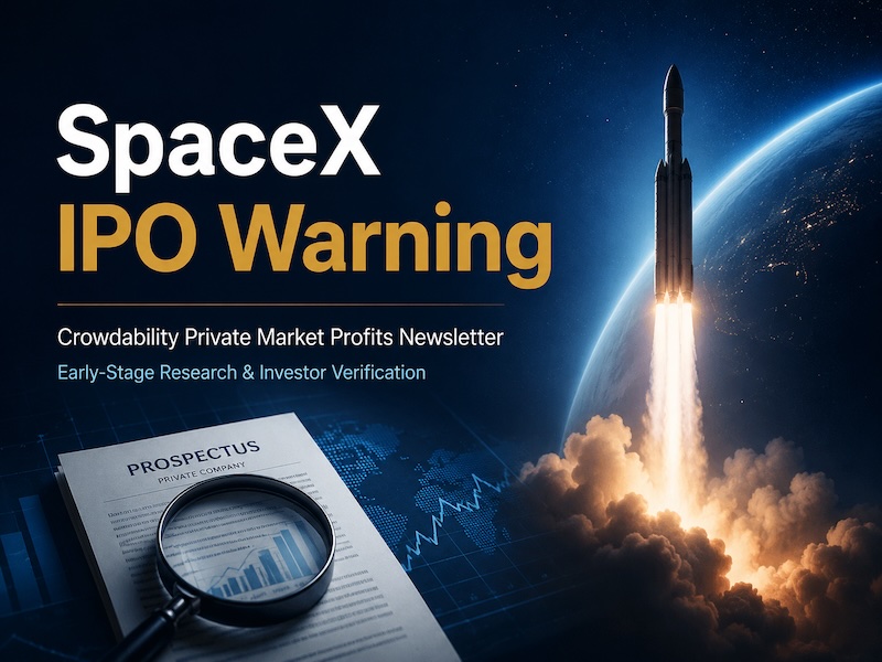 SpaceX IPO Warning (Crowdability Private Market Profits Newsletter)