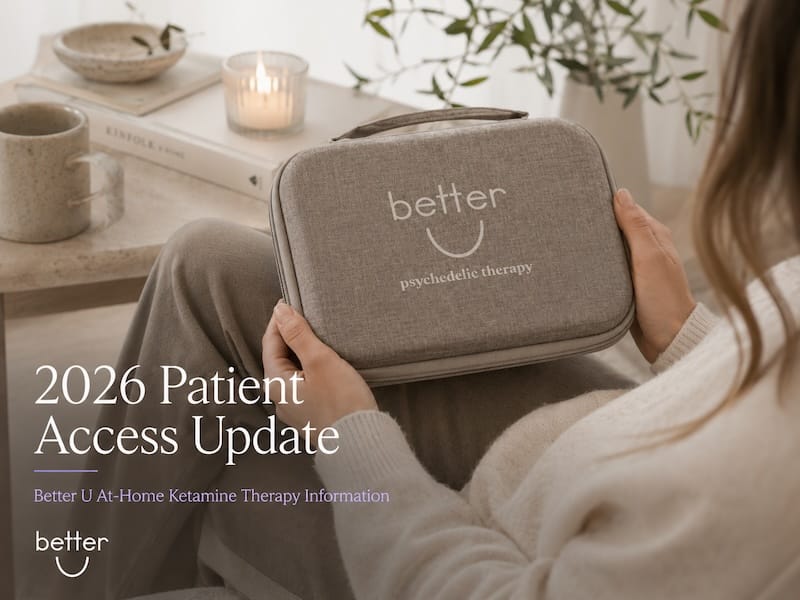 Better U Expands 2026 Patient Eligibility, Safety and Treatment Access Information for At-Home Ketamine Therapy